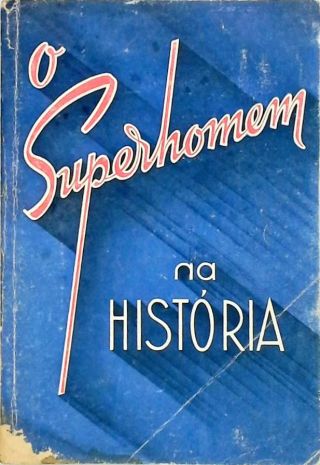 O Superhomem na História