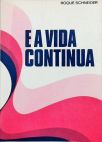 E a vida continua