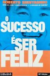 O Sucesso É Ser Feliz