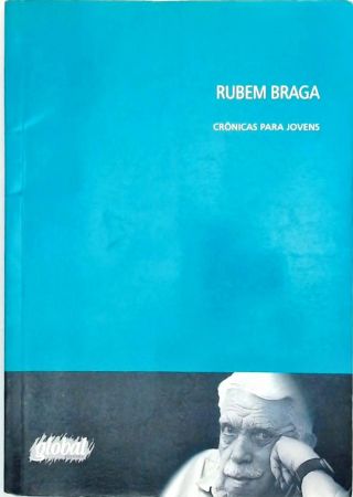 Rubem Braga - Crônicas para jovens