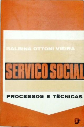 Serviço Social - Processos e Técnicas