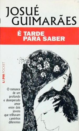 É Tarde Para Saber