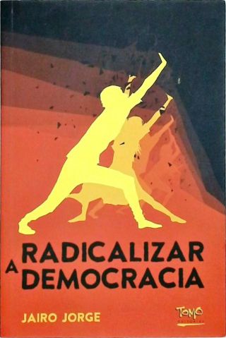 Radicalizar A Democracia