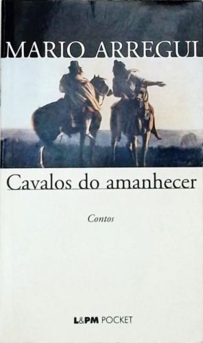 Cavalos Do Amanhecer - Contos