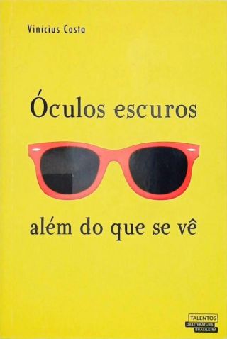 Óculos Escuros - Além do que se vê