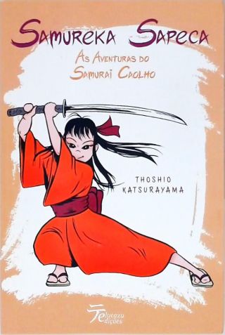 Samureka Sapeca - As Aventuras do Samurai Caolho