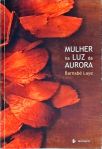 Mulher Na Luz Da Aurora (Autografado)