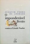 O Imponderavel Bento contra o Crioulo Voador