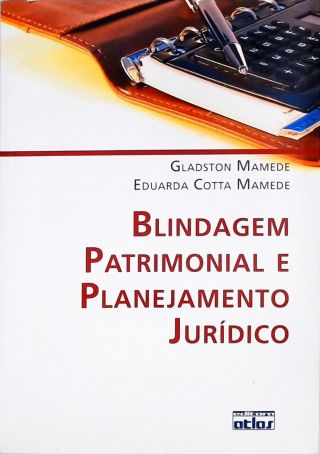 Blindagem Patrimonial e Planejamento Jurídico