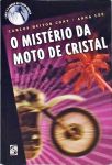 O Mistério Da Moto De Cristal