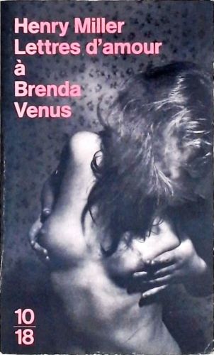 Henry Miller Lettres d Amour à  Brenda Venus