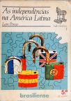 As Independências na América Latina
