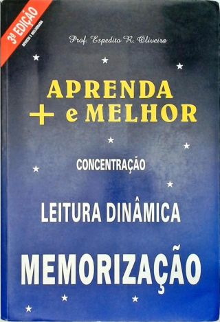 Aprenda Mais e Melhor - Concentração, Leitura Dinâmica, Memorização