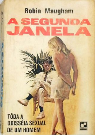 A Segunda Janela - Toda a Odisséia Sexual de um Homem