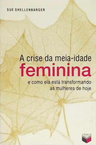 A Crise Da Meia-Idade Feminina