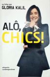 Alô, Chics