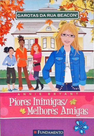 Garotas da Rua Beacon - Piores Inimigas / Melhores Amigas