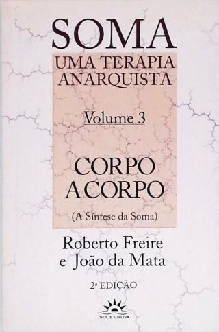 Soma, Uma Terapia Anarquista - Vol. 3