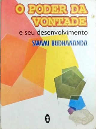 O Poder da Vontade e seu Desenvolvimento