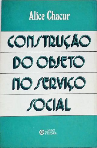 Construção do Objeto no Serviço Social