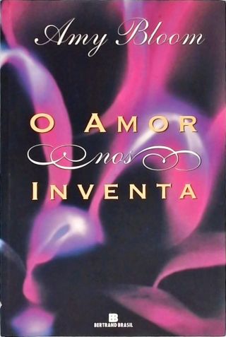 O Amor Nos Inventa