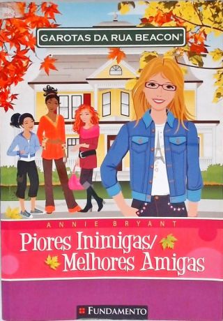 Garotas da Rua Beacon: Piores Inimigas / Melhores Amigas