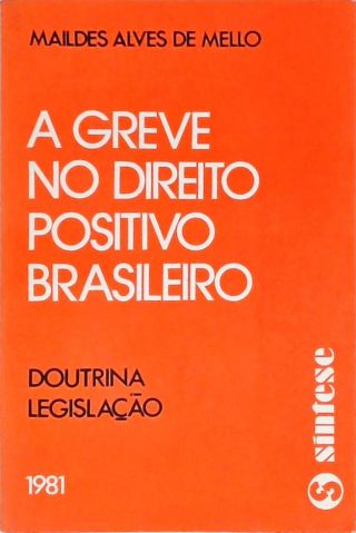 A Greve No Direito Positivo Brasileiro