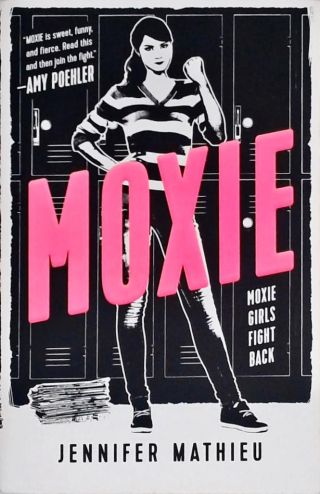 Moxie - A Novel