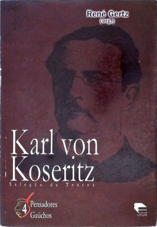 Karl Von Koseritz - Seleção De Textos
