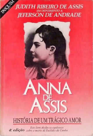 Anna de Assis - História de um Trágico Amor