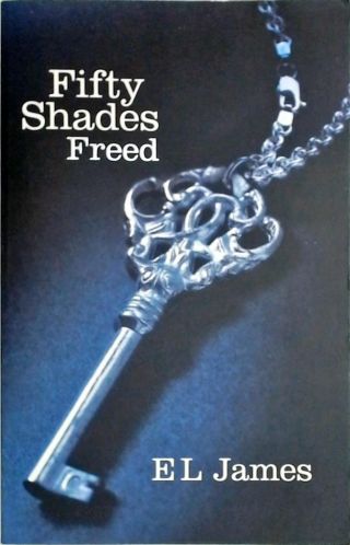 Fifty Shades Freed - Vol. 3