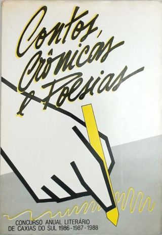 Contos, Cronicas e Poesias - Concurso Anual Literario de Caxias do Sul