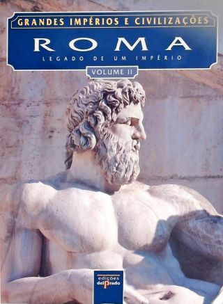 Roma - Legado de um Império - Vol. 2