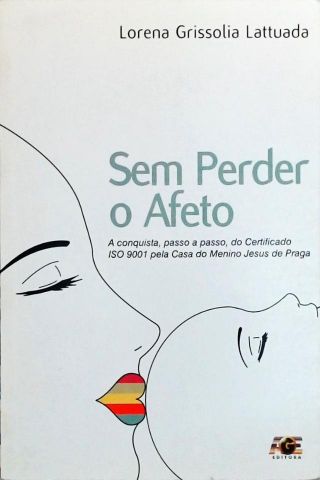 Sem Perder O Afeto