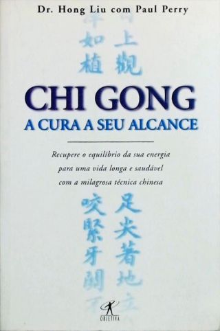 Chi Gong - A Cura a seu Alcance