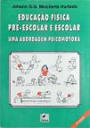 Educação Física Pré-Escolar E Escolar - Uma Abordagem Psicomotora