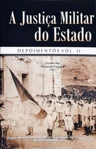 A Justiça Militar do Estado - Depoimentos - Vol. 2