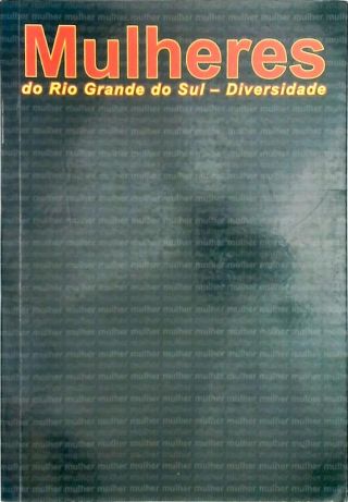 Mulheres Do Rio Grande Do Sul - Diversidade
