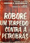 Roboré, um Torpedo contra a Petrobrás