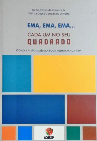Ema ema ema - Cada um no seu quadrado