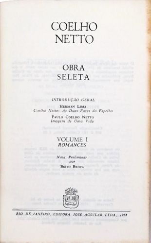 Obra Seleta De Coelho Netto - Vol. 1