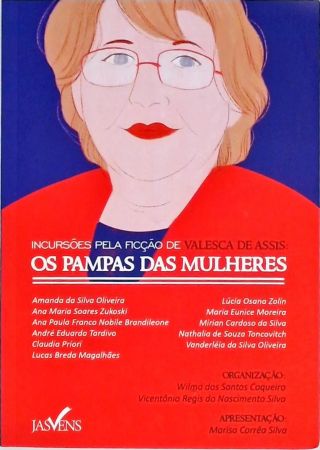 Incursões pela Ficção de Valesca de Assis - Os Pampas das Mulheres