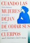 Cuando Las Mujeres Dejan De Odiar Sus Cuerpos