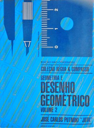 Geometria e Desenho Geométrico - Vol. 2