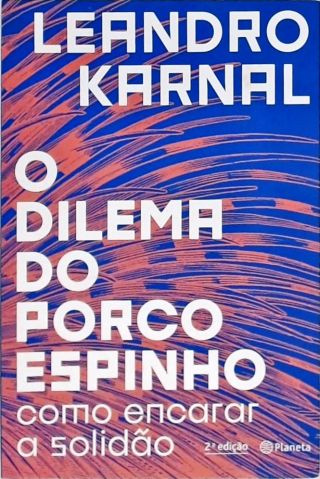 O Dilema Do Porco-espinho