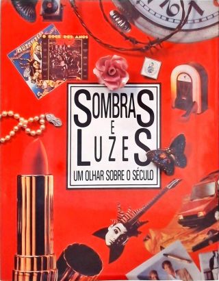 Sombras e Luzes - Um Olhar Sobre o Século