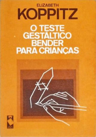 O Teste Gestáltico Bender para Crianças