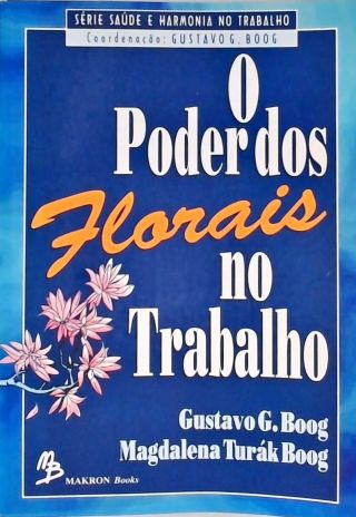 O Poder dos Florais no Trabalho