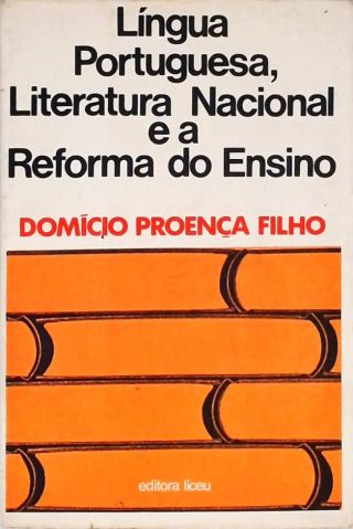 Língua Portuguesa, Literatura Nacional e a Reforma do Ensino