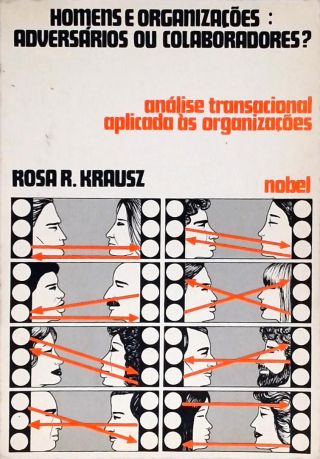 Homens E Organizações - Adversários Ou Colaboradores?